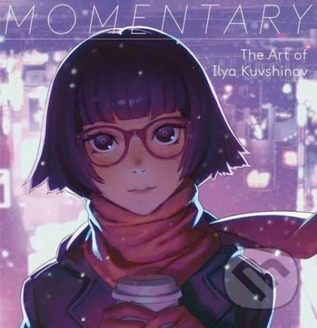 Momentary (The Art of Ilya Kuvshinov)