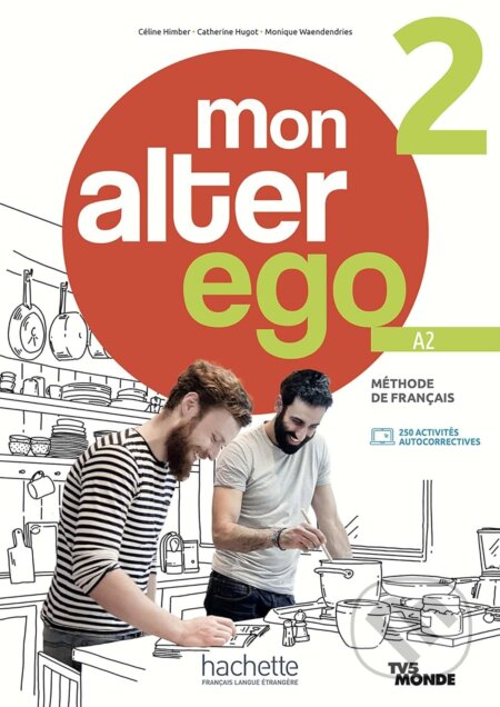 Mon alter ego 2 - Livre de l'élève (A2)