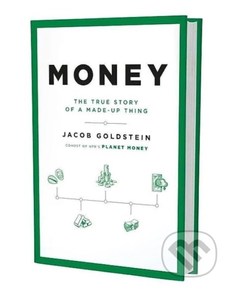 Money (The True Story of a Made-Up Thing)