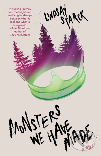 Monsters We Have Made (A Novel)