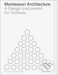 Montessori Architecture : A Design Instrument for Schools - kniha z kategorie Umění, design a architektura