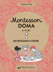 Montessori doma 6 - 9 let Nathalie Petit, Pauline Anelin