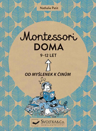Montessori doma 9 - 12 let  Nathalie Petit - Nathalie Petit