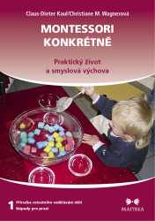 Montessori konkrétně 1 (Praktický život a smyslová výchova) - kniha z kategorie Předškolní pedagogika