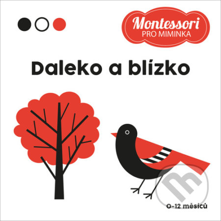 Montessori pro miminka: Daleko a blízko