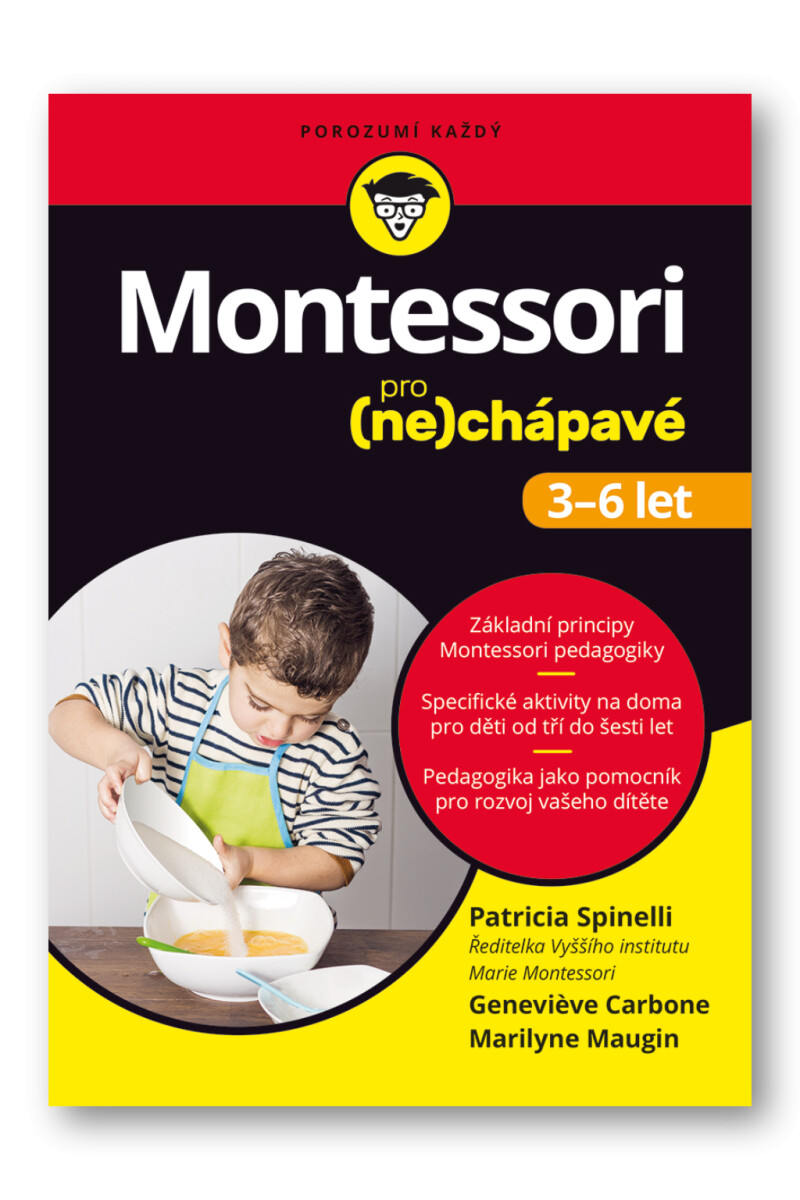 Montessori pro (ne)chápavé (3–6 let)  Patricia Spinelli, Genevieve Carbone, Marilyne Maugin - Patricia Spinelli, Genevieve Carbone, Marilyne Maugin