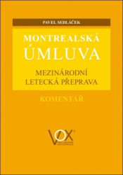 Montrealská úmluva (Mezinárodní letecká přeprava. Komentář) - kniha z kategorie Mezinárodní právo