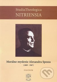 Morálne myslenie Alexandra Spesza (1889-1967)