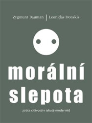 Morální slepota (Ztráta citlivosti v tekuté modernitě) - kniha z kategorie Filozofie