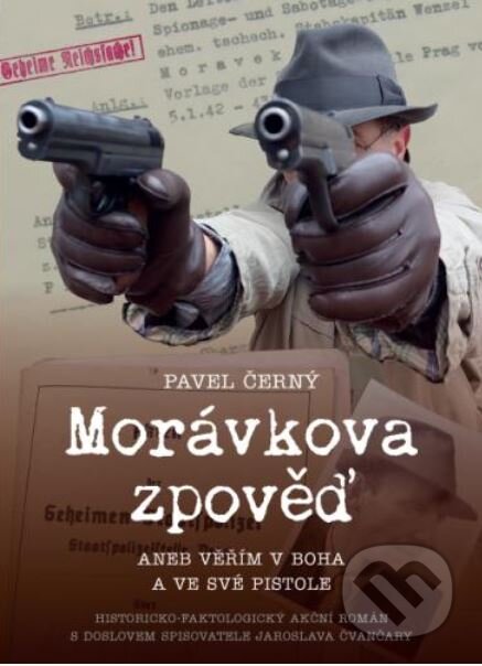 Morávkova zpověď (Věřím v Boha a své pistole)