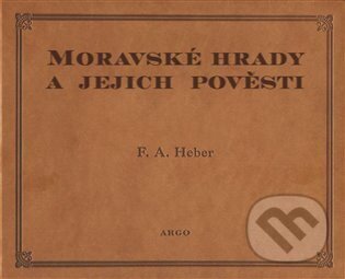 Moravské hrady a jejich pověsti