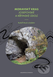 Moravský kras Josefovské a Křtinské údolí