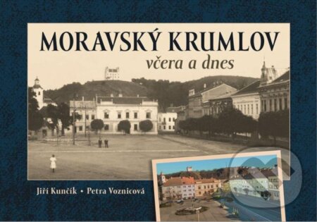 Moravský Krumlov včera a dnes