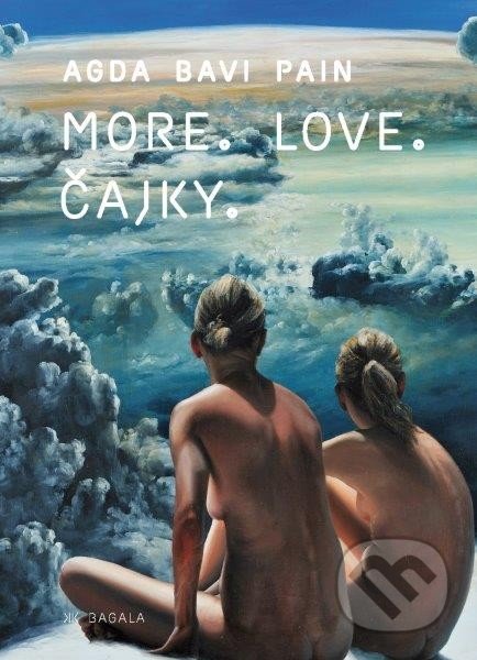 More. Love. Čajky