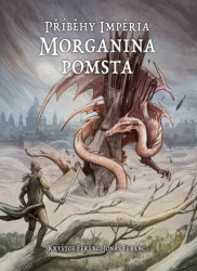 Morganina pomsta - Příběhy Impéria