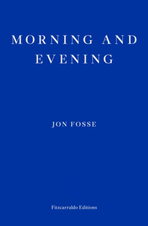 Morning and Evening — WINNER OF THE 2023 NOBEL PRIZE IN LITERATURE