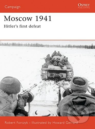 Moscow 1941 (Hitler’s first defeat)