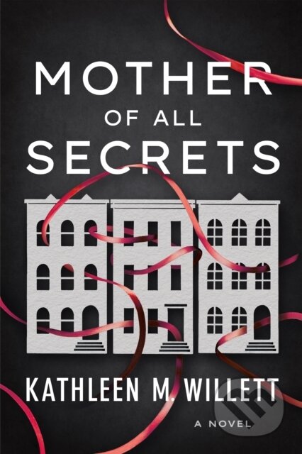 Mother of All Secrets (A Novel)