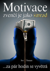 Motivace zvenčí jako smrad