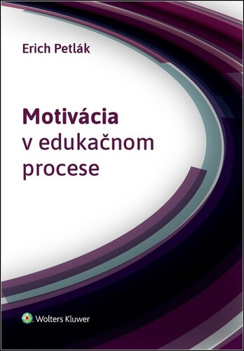 Motivácia v edukačnom procese - Erich Petlák