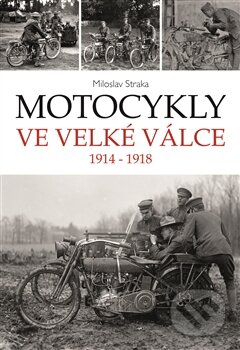 Motocykly ve Velké válce (1914 - 1918)