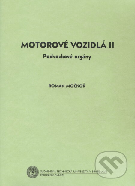 Motorové vozidlá II. (Podvozkové orgány. - 3.)