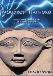 Moudrost Hathorů (Poselství dávné civilizace o tom, jak probudit a trénovat své interdimenzionální schopnosti) - kniha z kategorie Spiritualita