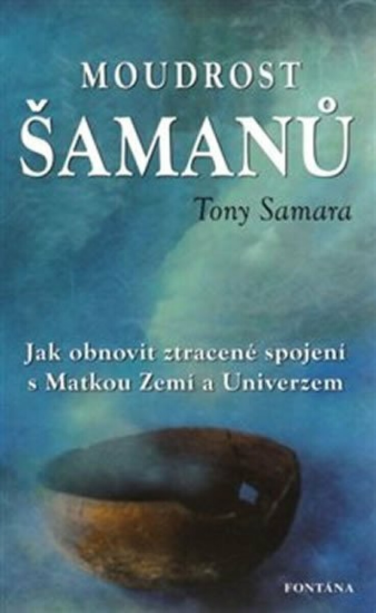 Moudrost šamanů - Tony Samara