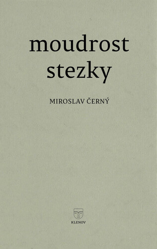 Moudrost stezky - Miroslav Černý
