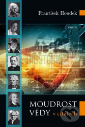 Moudrost vědy (V citátech)