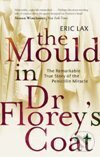 Mould in Dr Florey`s Coat, The