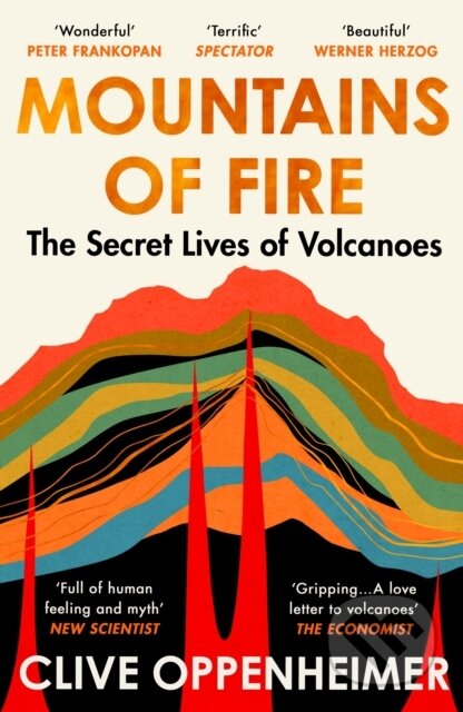 Mountains of Fire (The Secret Lives of Volcanoes)