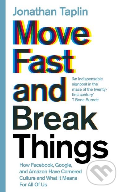 Move Fast and Break Things