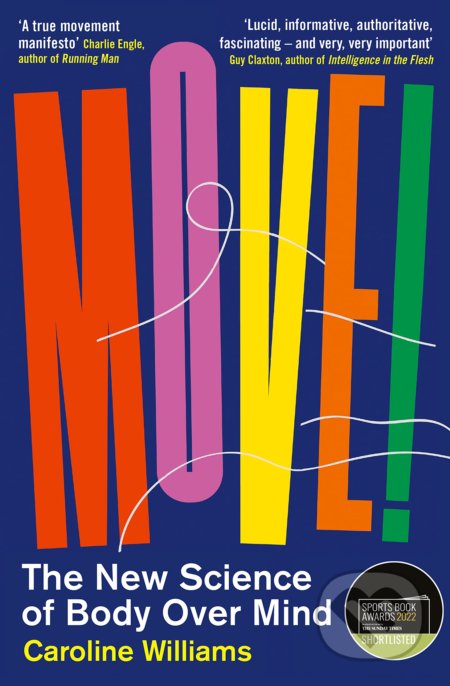 Move! (The New Science of Body Over Mind)