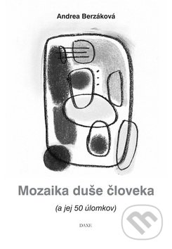 Mozaika duše človeka (A jej 50 úlomkov)
