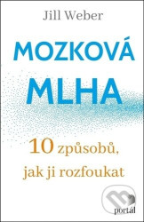 Mozková mlha (10 způsobů, jak ji rozfoukat)