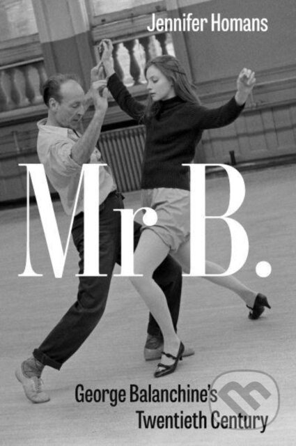 Mr B. (George Balanchine’s Twentieth Century)