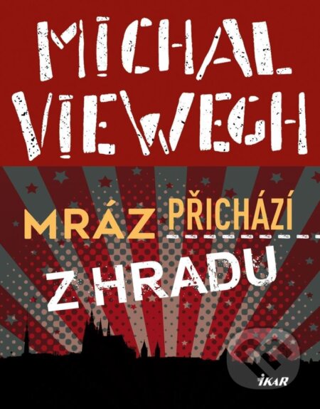 Mráz přichází z Hradu