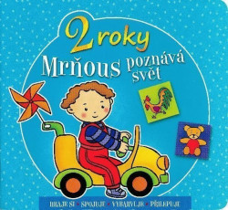 Mrňous poznává svět (Hraje si Spojuje Vybarvuje Přilepuje) - kniha z kategorie Úkoly pro děti