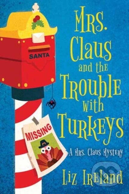 Mrs. Claus and the Trouble with Turkeys