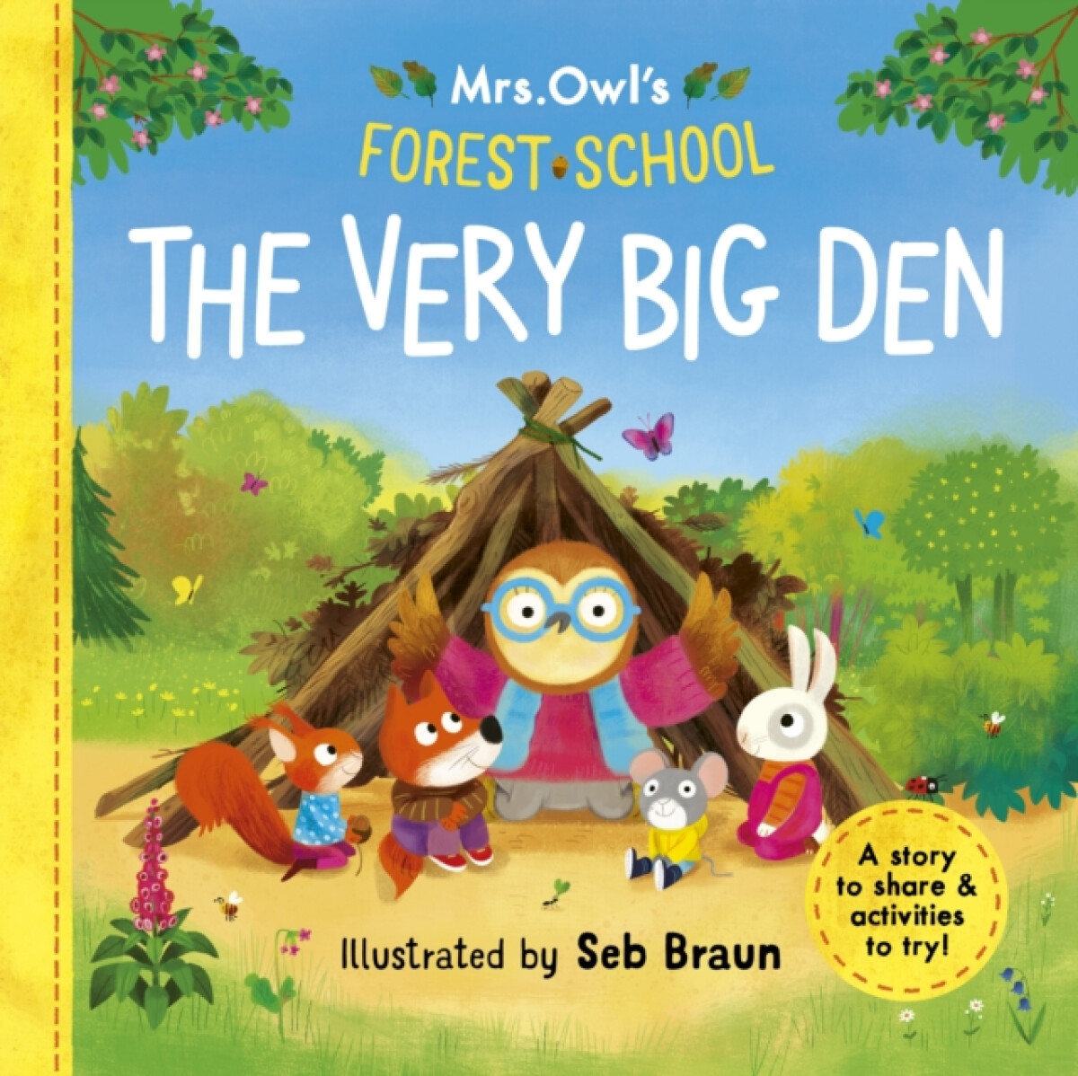 Mrs Owlâ€™s Forest School: The Very Big Den
