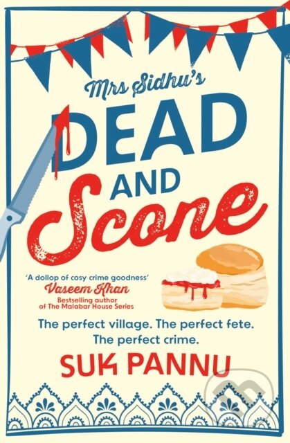 Mrs Sidhu’s ‘Dead and Scone’