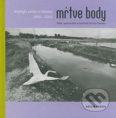 Mŕtve body (Antológia poézie zo Slizska 1994
