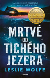 Mrtvé od Tichého jezera (Na břehu číhá tajemství, v okolních lesích hrůza) - kniha z kategorie Detektivky, thrillery a horory