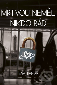Mrtvou neměl nikdo rád