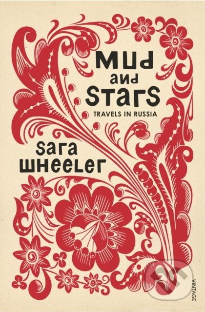 Mud and Stars (Travels in Russia)