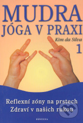 Mudra - Jóga v praxi (Reflexní zóny na prstech
