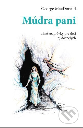 Múdra pani (A iné rozprávky pre deti a dospelých)