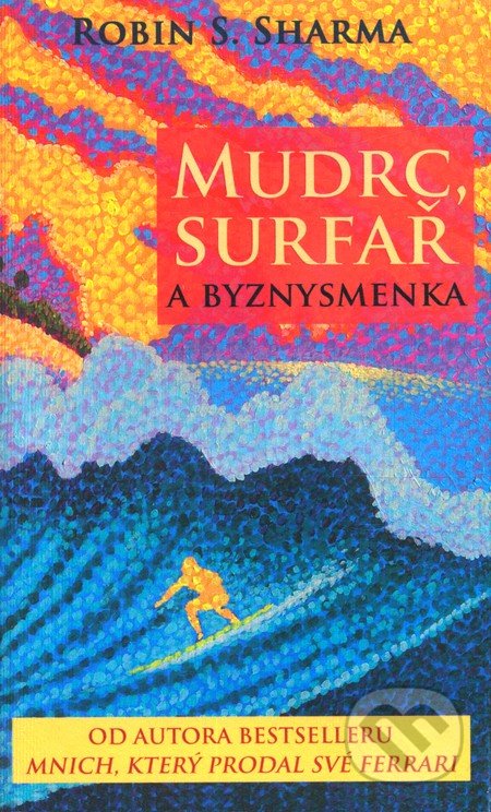 Mudrc, surfař a byznysmenka