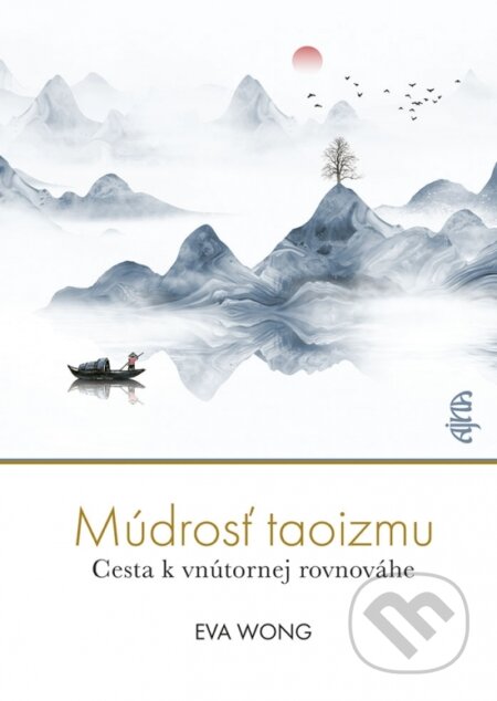 Múdrosť taoizmu (Cesta k vnútornej rovnováhe)